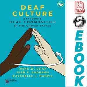 Deaf Culture: Exploring Deaf Communities in the United States, 1st Edition