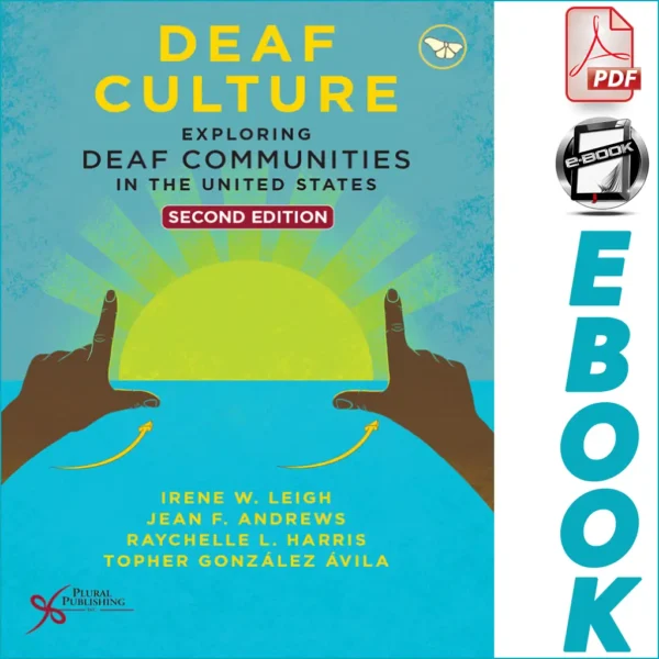 Deaf Culture: Exploring Deaf Communities in the United States, 2nd Edition