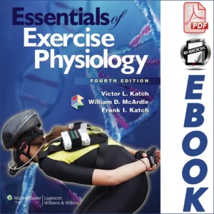 Essentials of Exercise Physiology, 4th Edition