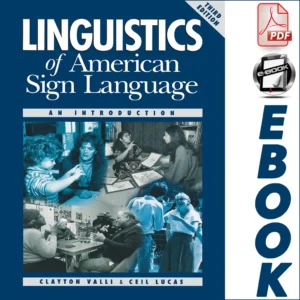 Linguistics of American Sign Language 3rd Edition